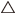 △
